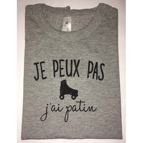 Tee Shirt - Je peux pas j'ai patin - Roller